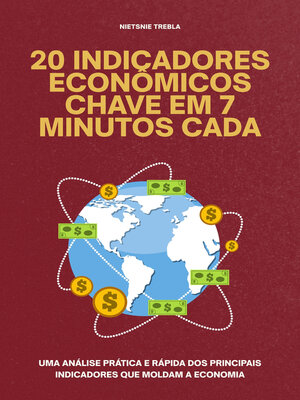 cover image of 20 Indicadores Econômicos Chave em 7 Minutos Cada